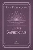 Coleção Curso Bíblico Vol. Iii - Livros Sapenciais Coleção Curso Bíblico Vol. Iii - Livros Sapenciais
