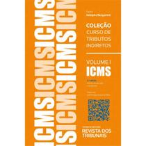 Colecao Cursos de Tributos Indiretos Volume 1 Icms Colecao Cursos de Tributos Indiretos Volume 1 Icms