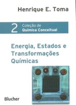 Coleção de Química Conceitual 2-Energia, Estados e Transformações Químicas Coleção de Química Conceitual 2-Energia, Estados e Transformações Químicas