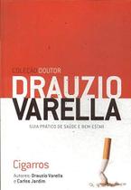 Coleção doutor Drauzio VArella - CIGARROS Guia prático de saúde e bem-estar