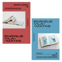 Coleção enrique vila-matas - 2 vol: bartleby e companhia + mac e seu contratempo