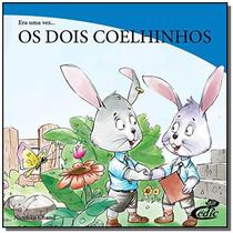 Colecao Era Uma Vez - Os Dois Coelhinhos - CEDIC