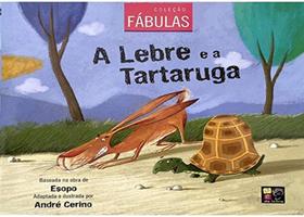 Coleção Fábulas - A Lebre e a Tartaruga Coleção Fábulas - A Lebre e a Tartaruga