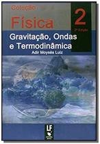 Colecao fisica gravitacao ondas e termodinamica v - Livraria da fisica