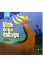 Coleção folclore brasileiro - Mula sem cabeça - PÉ DA LETRA Coleção folclore brasileiro - Mula sem cabeça - PÉ DA LETRA