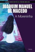 Coleção Grandes Mestres da Literatura Brasileira - A Moreninha Coleção Grandes Mestres da Literatura Brasileira - A Moreninha