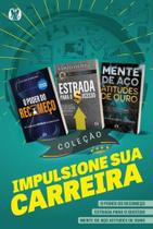 Coleção Impulsione sua Carreira (O Poder do Recomeço, Estrada para o Sucesso, Mente de Aço Atitudes de Ouro)