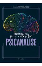 Coleção Mente Em Foco - 100 Minutos Para Entender a Psicanálise