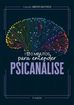Coleção Mente Em Foco - 100 Minutos Para Entender a Psicologia