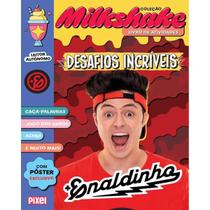 Coleção Milkshake: Enaldinho Desafios Incríveis - PIXEL/EDIOURO/NOVA FRONTEIRA