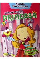 Coleção Mundo Encantado - Brinque com a Princesa - Ciranda Cultural
