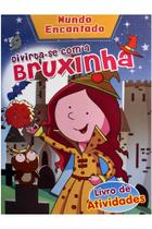 Coleção Mundo Encantado - Divirta-se com a Bruxinha - Ciranda Cultural Coleção Mundo Encantado - Divirta-se com a Bruxinha - Ciranda Cultural