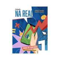 Coleção Na Real - Finanças que Transformam Vol. 1 BNCC Coleção Na Real - Finanças que Transformam Vol. 1 BNCC