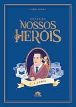 Coleção Nossos Heróis - C.S Lewis Coleção Nossos Heróis - C.S Lewis