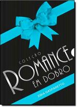 Colecao Romance Em Dobro - A Vida Sabe O Que Faz / Onde Esta Teresa