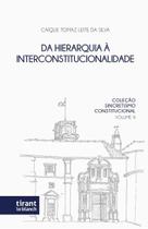 Coleção Sincretismo Constitucional: Da Hierarquia à Interconstitucionalidade - Vol 3 - Tirant Lo Blanch Coleção Sincretismo Constitucional: Da Hierarquia à Interconstitucionalidade - Vol 3 - Tirant Lo Blanch