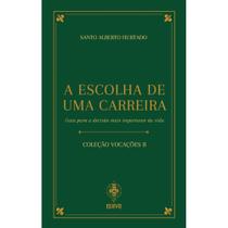 Coleção Vocações II - A escolha de uma carreira - Guia para a decisão mais importante da vida