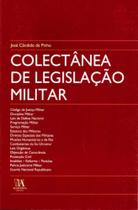 Colectânea de Legislação Militar - 01Ed/05 - ALMEDINA