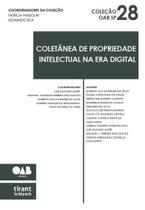 Coletânea de Propriedade Intelectual na Era Digital - Coleção OAB SP Volume 28 - Tirant Lo Blanch