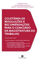 Coletânea de Resoluções e Recomendações Para o Concurso da Magistratura do Trabalho - 01Ed/23