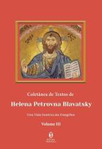 Coletanea de Textos de Helena Petrovna Blavatsky - Volume 3 / Uma Visao eso Coletanea de Textos de Helena Petrovna Blavatsky - Volume 3 / Uma Visao eso