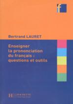 Collection F - Enseigner La Prononciation Du Francais - Questions Et Outils -