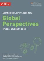 Collins Cambridge Lower Secondary Global Perspectives 8 - Student's Book Collins Cambridge Lower Secondary Global Perspectives 8 - Student's Book