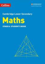 Collins Cambridge Lower Secondary Maths - Lower Secondary Maths Student's Book: Stage 8: (Second Edition) Collins Cambridge Lower Secondary Maths - Lower Secondary Maths Student's Book: Stage 8: (Second Edition)