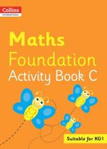 Collins International Foundation - Collins International Maths Foundation Activity Book C
