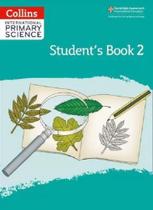 Collins International Primary Science 2 - Student's Book - Second Edition -