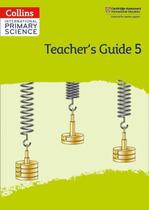 Collins International Primary Science 5 - Teacher's Guide
