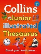 Collins Junior Illustrated Thesaurus - Collins Primary Dictionaries - Second Edition Collins Junior Illustrated Thesaurus - Collins Primary Dictionaries - Second Edition