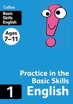 Collins Practice In The Basic Skills English 1 - Ages 7-11 Collins Practice In The Basic Skills English 1 - Ages 7-11