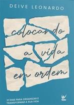 Colocando a vida em ordem Deive Leonardo - VIDA-NOVA Colocando a vida em ordem Deive Leonardo - VIDA-NOVA