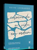 Colocando a Vida em Ordem - VIDA EDITORA Colocando a Vida em Ordem - VIDA EDITORA