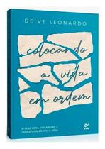 Colocando a Vida em Ordem Colocando a Vida em Ordem