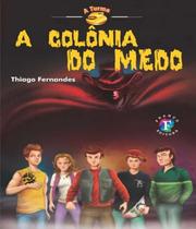 Colonia do medo, a - FRANCO EDITORA