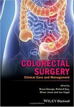 Colorectal surgery: clinical care and management