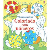 Colorindo com números - meu primeiro livro - edições usborne