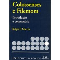 Colossenses e Filemon Introdução e Comentário, Ralph P Martin - Vida Nova Colossenses e Filemon Introdução e Comentário, Ralph P Martin - Vida Nova