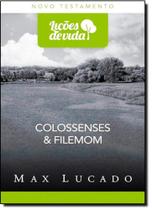 Colossenses e Filemon - Série Lições de Vida Colossenses e Filemon - Série Lições de Vida