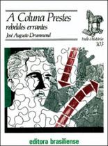 Coluna prestes, a - rebeldes errantes - BRASILIENSE