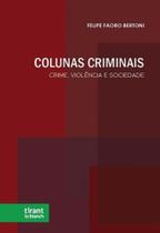 Colunas Criminais: Crime, Violência e Sociedade