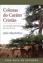 Colunas Do Caráter Cristão - John Macarthur - 4443