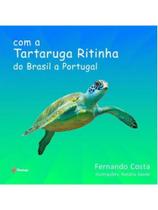 Com a tartaruga ritinha do brasil a portugal