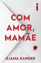 Com Amor, Mamãe