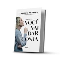 Com deus voce vai dar conta - talitha pereira Com deus voce vai dar conta - talitha pereira