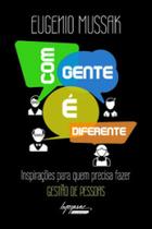 Com gente é diferente: inspirações para quem precisa fazer gestão de pessoas - INTEGRARE