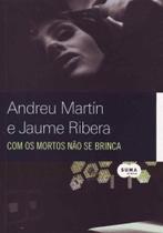 Com os Mortos Não Se Brinca - SUMA