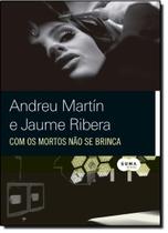 Com Os Mortos Nao Se Brinca - SUMA